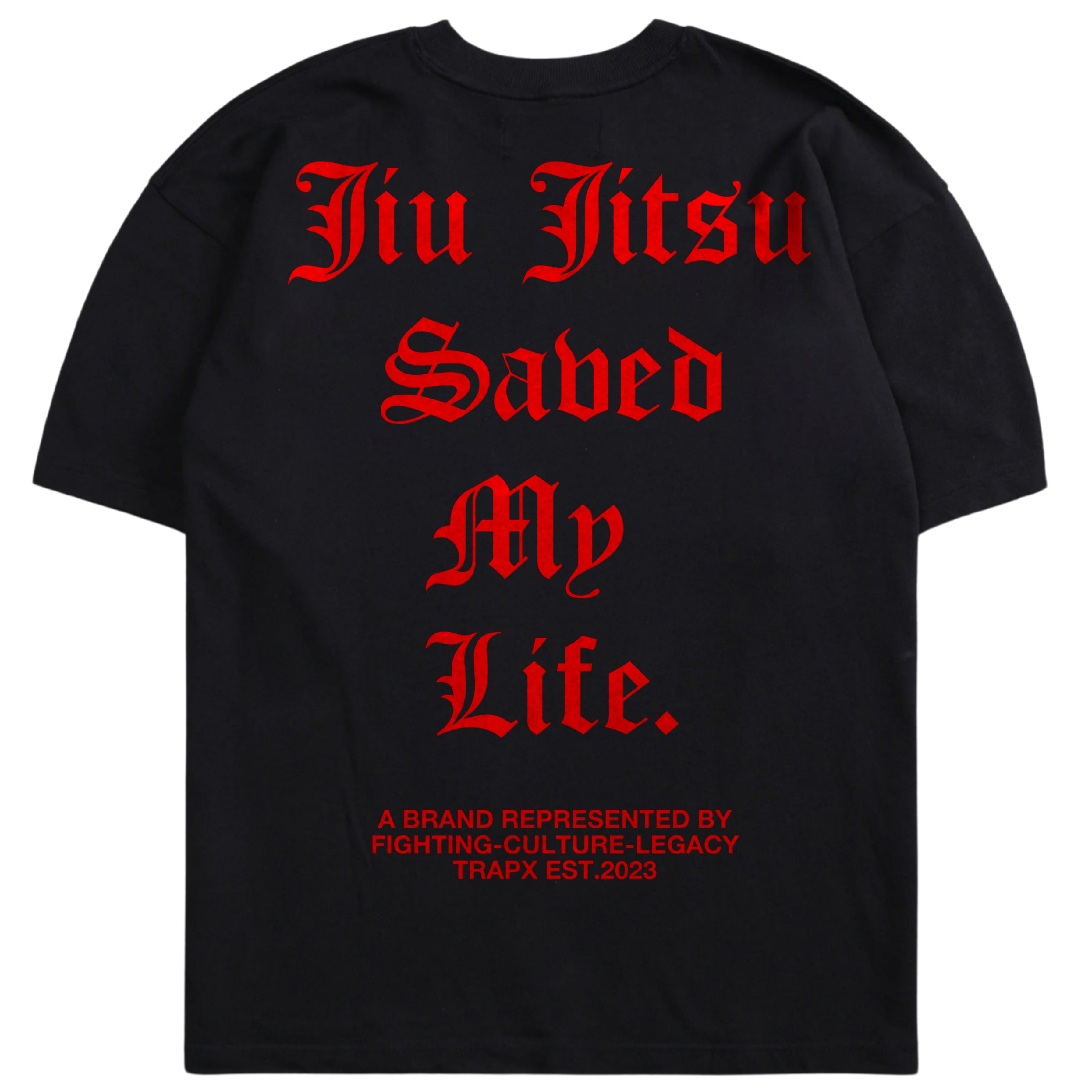 JIU JITSU SAVED MY LIFE OVERSIZED T-SHIRT – TrapxJitsu